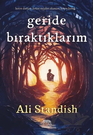 Geride Bıraktıklarım – Ali Standish – Yabancı Yayınları kitap kapağı