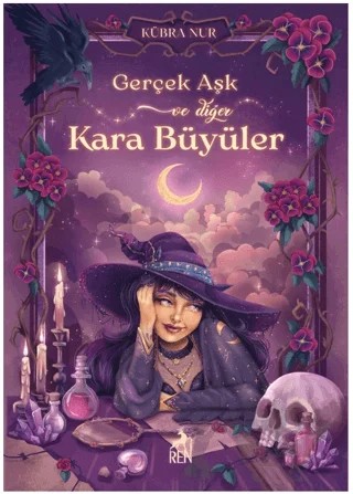 Gerçek Aşk ve Diğer Kara Büyüler – Kübra Nur – Ren Kitap kitap kapağı