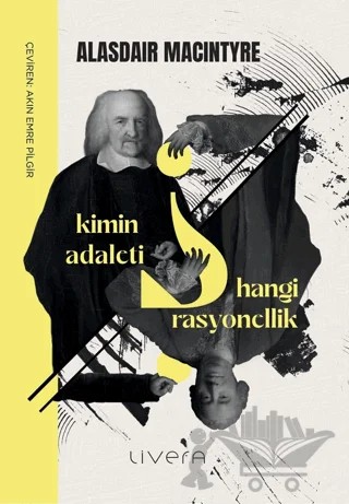 Kimin Adaleti? Hangi Rasyonellik? – Alasdair MacIntyre – Livera Yayınevi kitap kapağı