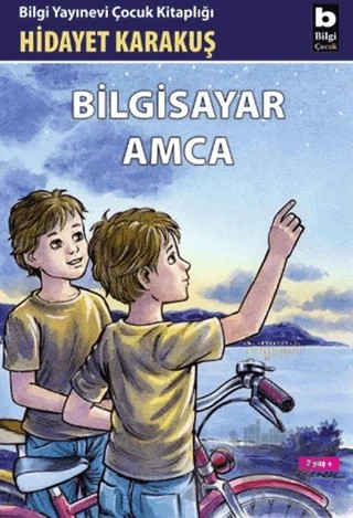 Bilgisayar Amca – Hidayet Karakuş – Bilgi Yayınevi kitap kapağı