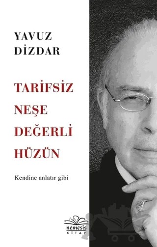 Tarifsiz Neşe Değerli Hüzün – Yavuz Dizdar – Nemesis Kitap kitap kapağı