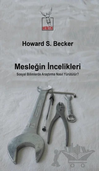 Mesleğin İncelikleri – Howard S. Becker – Heretik Yayıncılık kitap kapağı