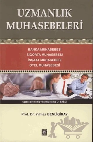 Uzmanlık Muhasebeleri – Yılmaz Benligiray – Gazi Kitabevi kitap kapağı
