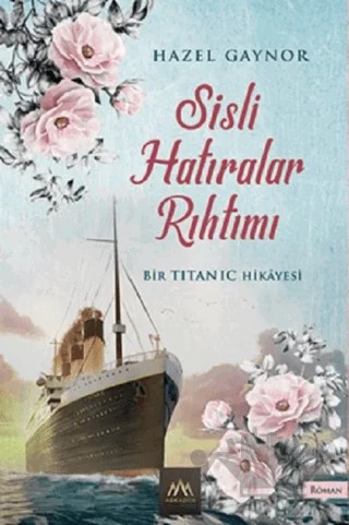 Sisli Hatıralar Rıhtımı – Hazel Gaynor – Arkadya Yayınları kitap kapağı