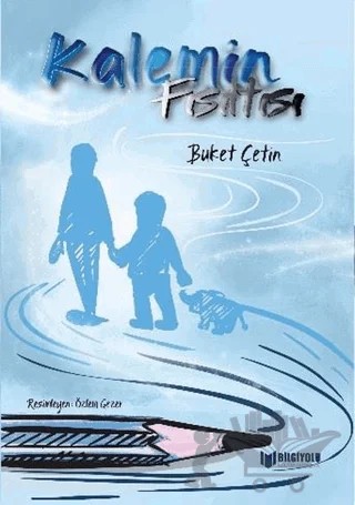 Kalemin Fısıltısı – Buket Çetin – Bilgiyolu Kültür Yayınları kitap kapağı