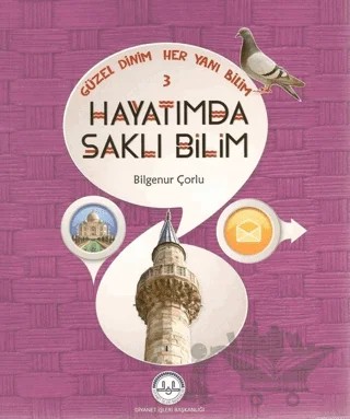 Güzel Dinim Her Yanı Bilim 3 - Hayatımda Saklı Bilim – Bilgenur Çorlu – Diyanet İşleri Başkanlığı kitap kapağı