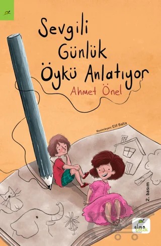 Sevgili Günlük Öykü Anlatıyor – Ahmet Önal – Elma Çocuk kitap kapağı
