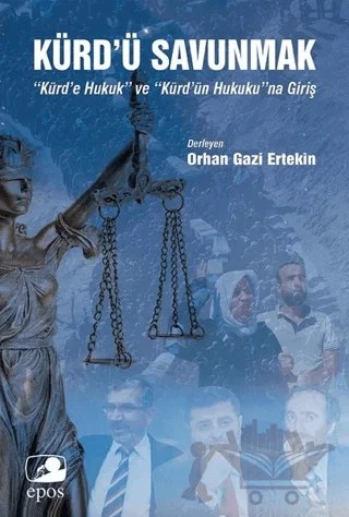 Kürd'ü Savunmak – Orhan Gazi Ertekin – Epos Yayınları kitap kapağı