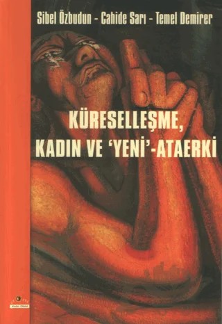 Küreselleşme Kadın ve Yeni - Ataerki – Derleme – Ütopya Yayınevi kitap kapağı