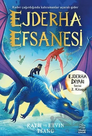 Ejderha Efsanesi - Ejderha Diyarı Serisi 2. Kitap – Katie, Kevin Tsang – İthaki Çocuk Yayınları kitap kapağı