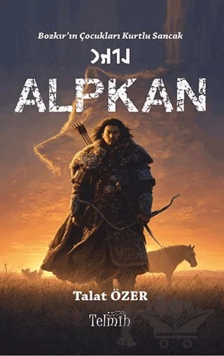 Bozkır’ın Çocukları Kurtlu Sancak: Alpkan – Talat Özer – Telmih Kitap kitap kapağı