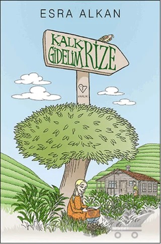 Kalk Gidelim Rize – Esra Alkan – Varlık Yayınları kitap kapağı
