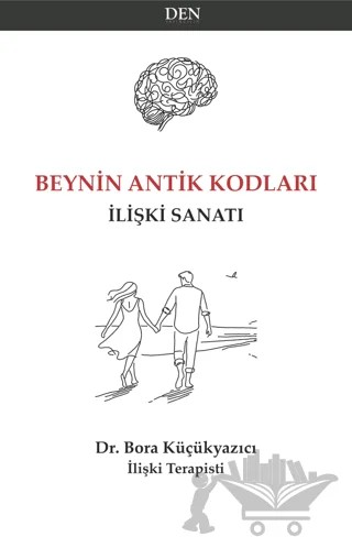 Beynin Antik Kodları – Bora Küçükyazıcı – Den İletişim kitap kapağı