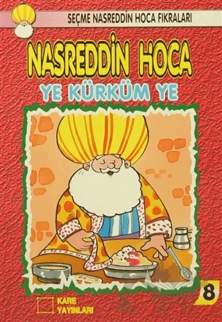Nasreddin Hoca : Ye Kürküm Ye – Kolektif – Kare Yayınları kitap kapağı