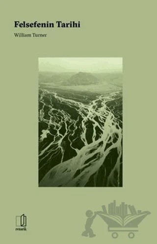 Felsefenin Tarihi – William Turner – Retorik kitap kapağı