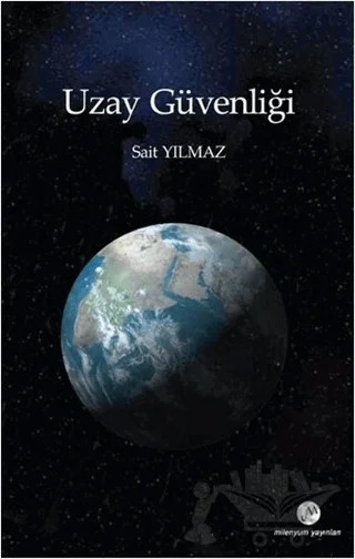 Uzay Güvenliği – Sait Yılmaz – Milenyum Yayınları kitap kapağı