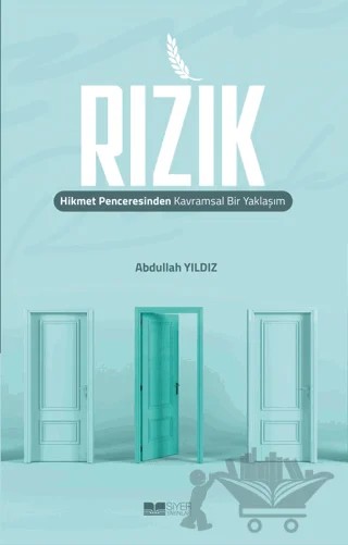 Rızık Hikmet Penceresinden Kavramsal Bir Yaklaşım – Abdullah Yıldız – Siyer Yayınları kitap kapağı
