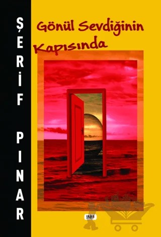 Gönül Sevdiğinin Kapısında – Şerif Pınar – Tilki Kitap kitap kapağı