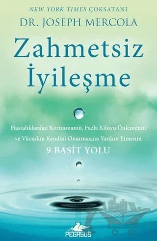 Zahmetsiz İyileşme – Joseph Mercola – Pegasus Yayınları kitap kapağı