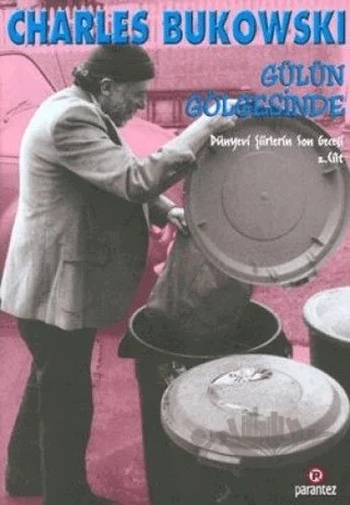 Gülün Gölgesinde – Charles Bukowski – Parantez Yayınları kitap kapağı