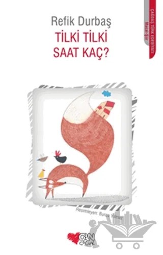 Tilki Tilki Saat Kaç? – Refik Durbaş – Can Çocuk Yayınları kitap kapağı