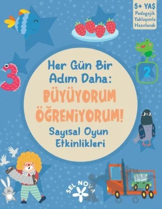 Her Gün Bir Adım Daha: Büyüyorum - Öğreniyorum! Sayısal Oyun Etkinlikleri – Kolektif – Sel Yayıncılık kitap kapağı