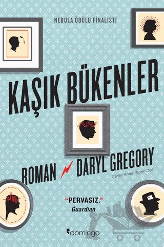 Kaşık Bükenler – Daryl Gregory – Domingo Yayınevi kitap kapağı