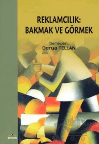 Reklamcılık: Bakmak ve Görmek – Derya Tellan – Ütopya Yayınevi kitap kapağı