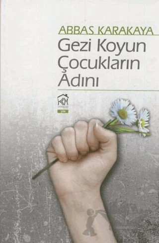 Gezi Koyun Çocukların Adını – Abbas Karakaya – Kurgu Kültür Merkezi kitap kapağı
