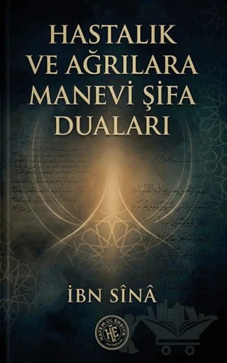 Hastalık ve Ağrılara Manevi Şifa Duaları – İbn Sina – Hatem'ül Enbiya Yayıncılık kitap kapağı