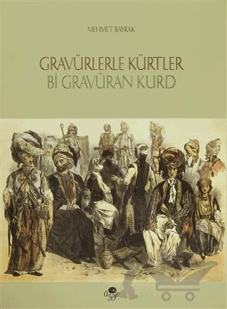 Gravürlerle Kürtler – Mehmet Bayrak – Öz-Ge Yayınları kitap kapağı