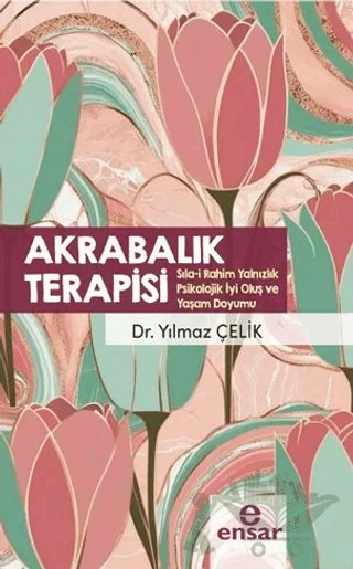 Akrabalık Terapisi – Yılmaz Çelik – Ensar Neşriyat kitap kapağı