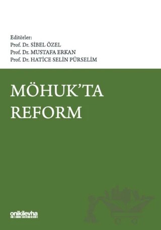 MÖHUK'ta Reform – Mustafa Erkan, Sibel Özel, Hatice Selin Pürselim – On İki Levha Yayınları kitap kapağı