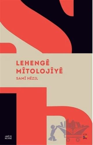 Lehenge Mitolojiye – Sami Hezil – Lis Basın Yayın kitap kapağı