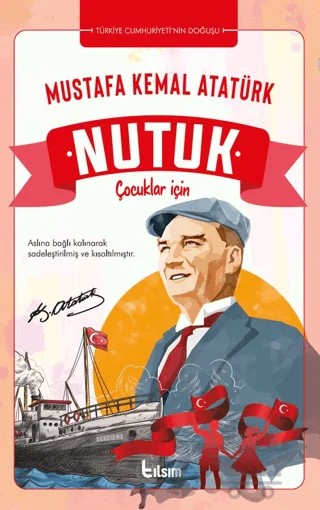 Nutuk Çocuklar İçin – Mustafa Kemal Atatürk – Tılsım Yayınevi kitap kapağı