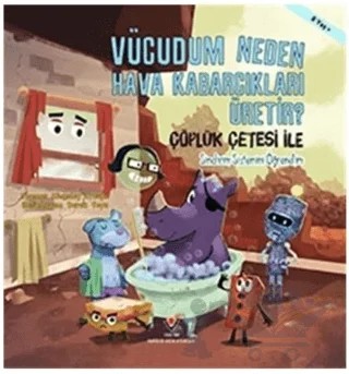 Vücudum Neden Hava Kabarcıkları Üretir? – Derek Toye, Thomas Kingsley Troupe – TÜBİTAK Yayınları kitap kapağı