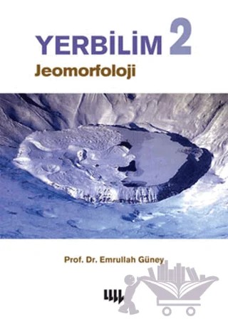 Yerbilim 2 Jeomorfoloji – Emrullah Güney – Literatür Yayıncılık kitap kapağı