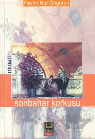 Sonbahar Korkusu – Fecrin Nur Öngören – Babıali Kitaplığı kitap kapağı