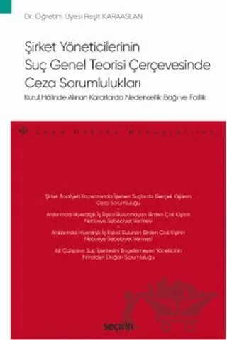 Şirket Yöneticilerinin Suç Genel Teorisi Çerçevesinde Ceza Sorumlulukları – Reşit Karaaslan – Seçkin Yayıncılık kitap kapağı