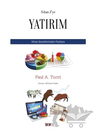 A’dan Z’ye Yatırım – Paul A. Tucci – Say Yayınları kitap kapağı