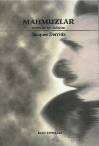 Mahmuzlar Nietzsche’nin Üslupları – Jacques Derrida – Babil Yayınları - Erzurum kitap kapağı