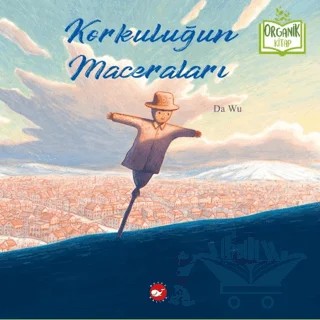 Korkuluğun Maceraları (Organik Kitap) – Da Wu – Beyaz Balina Yayınları kitap kapağı