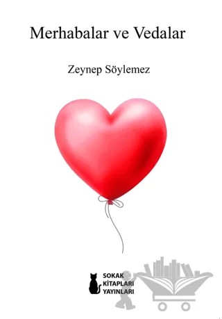 Merhabalar ve Vedalar – Zeynep Söylemez – Sokak Kitapları Yayınları kitap kapağı