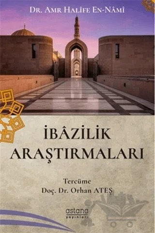 İbazilik Araştırmaları – Amr Halife En-Nami – Astana Yayınları kitap kapağı