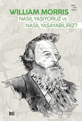 Nasıl Yaşıyoruz ve Nasıl Yaşayabiliriz? – William Morris – Delidolu kitap kapağı