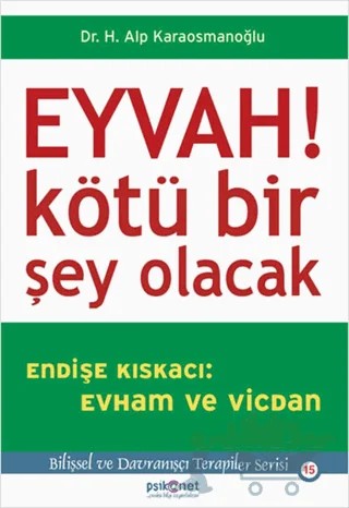 Eyvah! Kötü Bir Şey Olacak – Hasan Alp Karaosmanoğlu – Psikonet Yayınları kitap kapağı