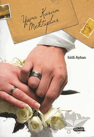 Yuva Kuran Mektuplar – Lütfi Ayhan – Tebeşir Yayınları kitap kapağı