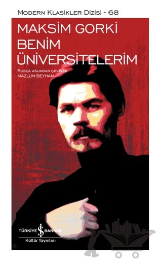 Benim Üniversitelerim (Şömizli) – Maksim Gorki – İş Bankası Kültür Yayınları kitap kapağı