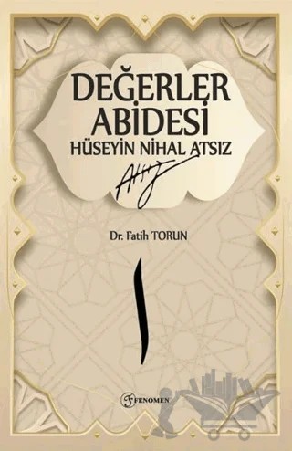 Değerler Abidesi Hüseyin Nihal Atsız – Fatih Torun – Fenomen Yayıncılık kitap kapağı