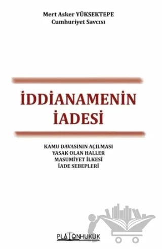 İddianamenin İadesi – Mert Asker Yüksektepe – Platon Hukuk kitap kapağı